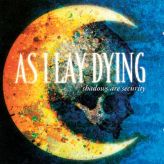 As I Lay Dying - Shadows Are Security cover art