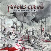 Ravens Creed - Get Killed or Try Dying cover art