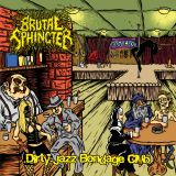Brutal Sphincter - Dirty Jazz Bondage Club cover art
