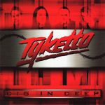 Tyketto - Dig in Deep cover art