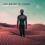 Like Moths to Flames - Dark Divine cover art