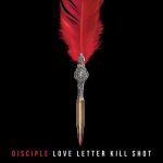 Disciple - Love Letter Kill Shot cover art