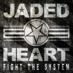 Jaded Heart - Fight the System cover art