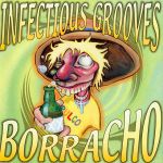 Infectious Grooves - Borracho cover art