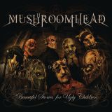 Mushroomhead - Beautiful Stories for Ugly Children cover art