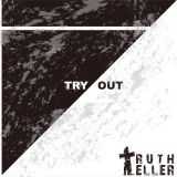 Truth teller - Try Out