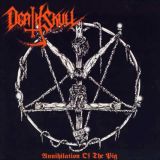 Death Skull - Annihilation of the Pig (Rehearsal 2007) cover art