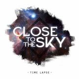 Close To The Sky - Time Lapse