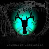Chaotorynth - Axiomatic Limitation