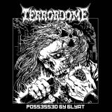 Terrordome - Possessed by Blyat
