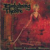 Embalming Theatre - Sweet Chainsaw Melodies cover art