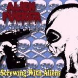 Alien Fucker - Screwing with Aliens cover art