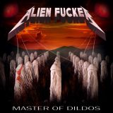 Alien Fucker - Master of Dildos cover art