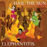 Hail the Sun - Elephantitis cover art