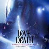 Love and Death - Perfectly Preserved Live cover art