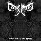 Desmodus Rotundus - What Time I Am Afraid cover art