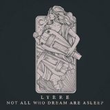 Lyrre - Not All Who Dream Are Asleep cover art