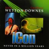 Wetton-Downes - Icon Live - Never in a Million Years