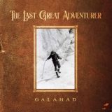 Galahad - The Last Great Adventurer cover art