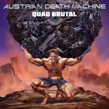 Austrian Death Machine - Quad Brutal cover art