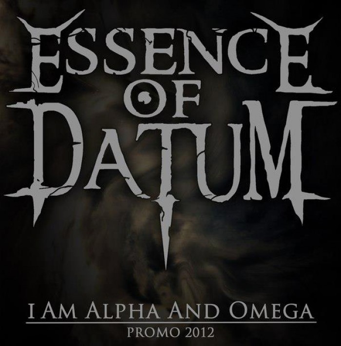 I am alpha. Essence of datum. Essence of datum группа Metal. I am Alpha and Omega. Existence and Essence.
