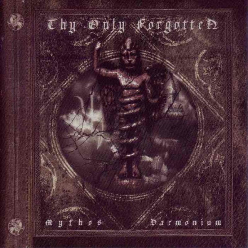Thy Only Forgotten - Mythos Daemonium | Metal Kingdom