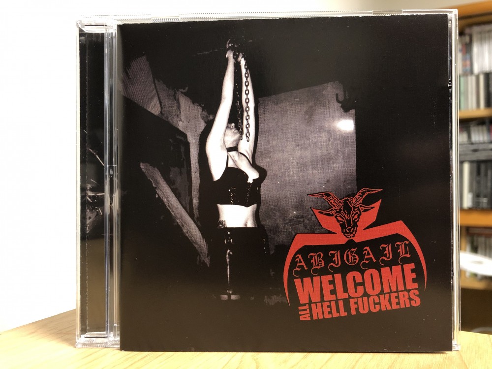 Abigail - Welcome All Hell Fuckers CD Photo