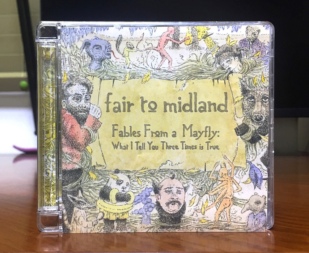 Fair To Midland - Fables From a Mayfly: What I Tell You Three Times Is ...