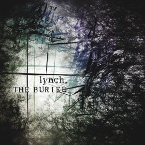 lynch. - The Buried