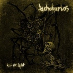 Achokarlos - Kill the Light