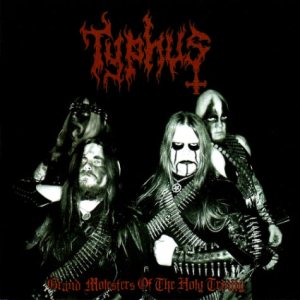 Typhus - Grand Molesters of the Holy Trinity