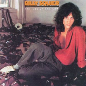 Billy Squier - The Tale of the Tape