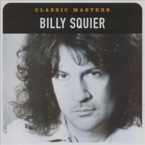 Billy Squier - Classic Masters