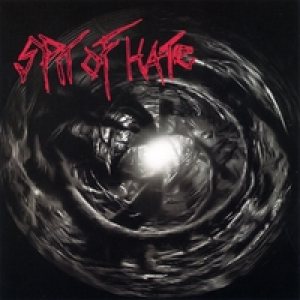 Spit Of Hate - Spit of Hate