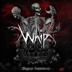 Whip - Digitus Impudicus