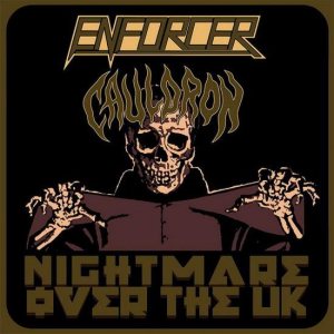 Cauldron / Enforcer - Nightmare over the UK