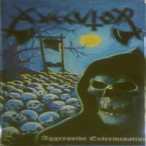 Axecutor - Aggressive Extermination