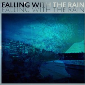 Falling With The Rain - Escape from Reality