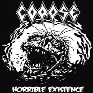Corpse - Horrible Existence