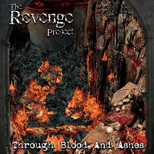The Revenge Project - Through Blood and Ashes