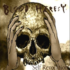 Blood Heresy - Self Revolution