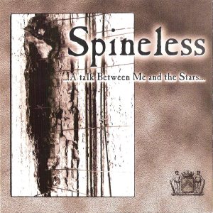Spineless - ...A Talk Between Me and the Stars...