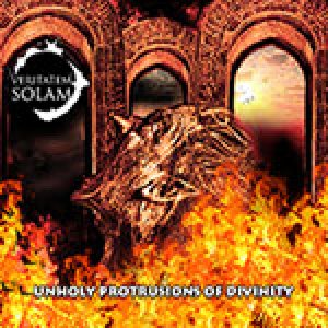 Veritatem Solam - Unholy Protrusions of Divinity