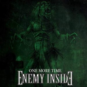 Enemy Inside - One More Time