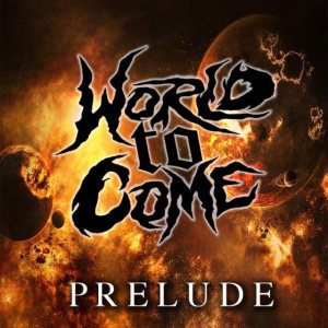 World To Come - Prelude