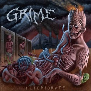 Grime - Deteriorate