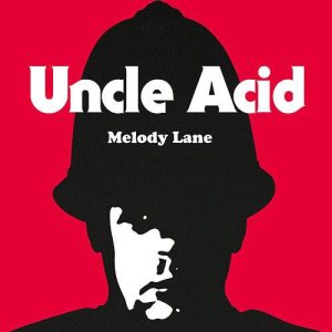 Uncle Acid and the Deadbeats - Melody Lane