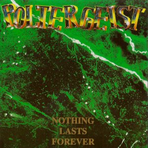 Poltergeist - Nothing Lasts Forever