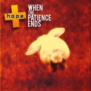Hope - When the Patience Ends
