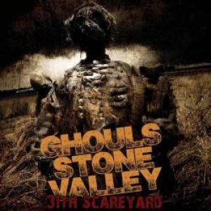Ghouls Stone Valley - 31Th Scareyard